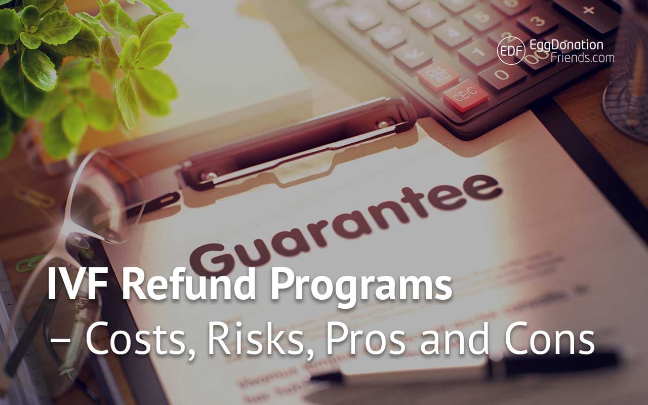 IVF Refund or Guarantee Program – Cost, Risk, Pros and Cons