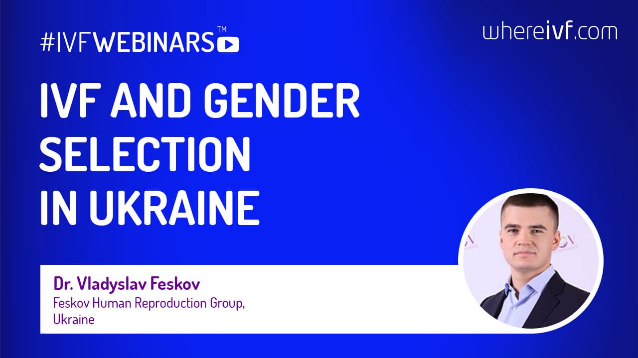IVF and gender selection in Ukraine #IVFWEBINARS