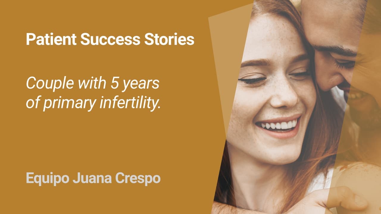 A couple with 5 years of primary infertility | Patient Success Stories