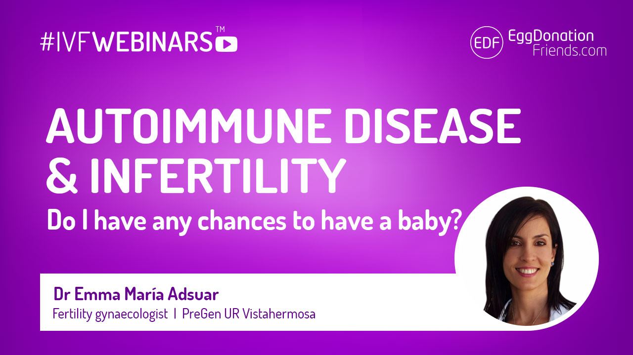 Autoimmune disease and infertility. Will IVF work? IVFWEBINARS